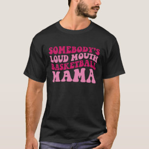 Camiseta Mãe de alguém que joga no basquete, mãe da mãe
