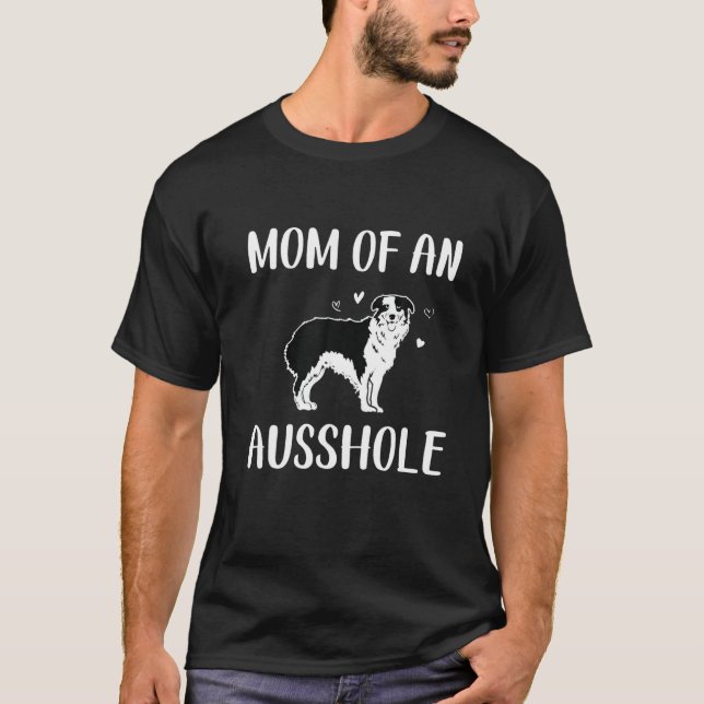 Camiseta Mãe De Ausshole, Pastor Australiano, Aussie Mo (Frente)