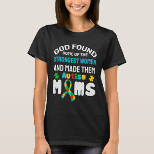 Camiseta Mãe de autista, Deus Encontrou Algumas das Mulhere