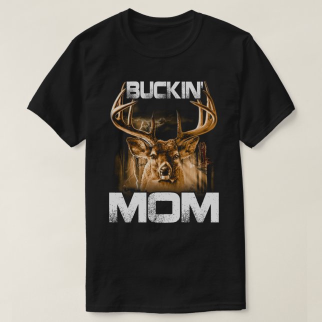 Camiseta Mãe de Buckin Deer Hunter (Frente do Design)