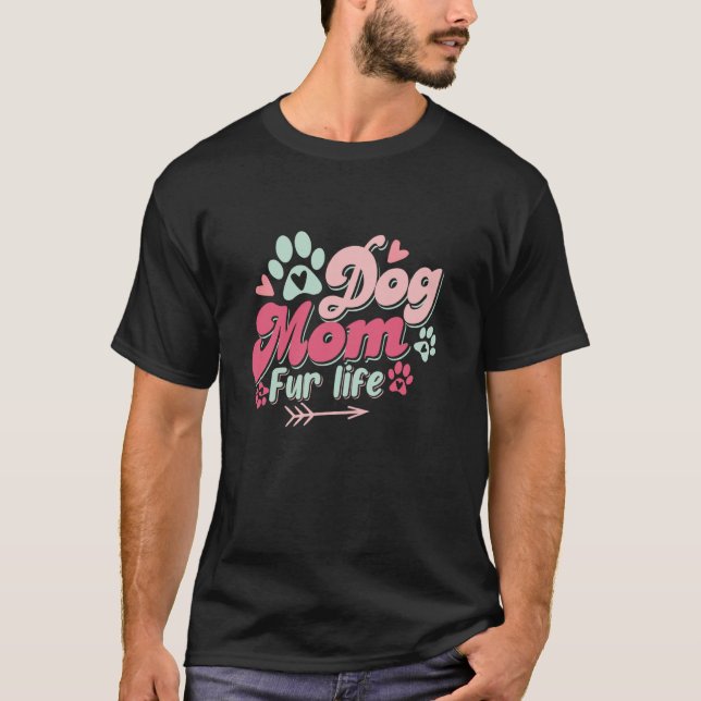 Camiseta Mãe de Cachorro Para Sempre (Frente)