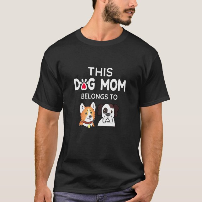 Camiseta Mãe de Cachorro Pertence ao Corgi e Boxer (Frente)