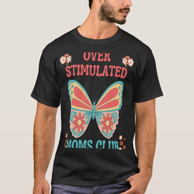 CAMISETA MÃE DE CORTE DE MÃE DO CLUBE DE MÃES OVERSTIMULADA (Frente)