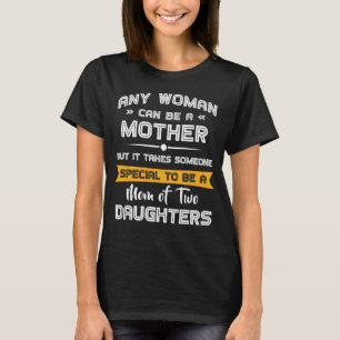 Camiseta Mãe de Duas Filhas Dia de as mães Presente para 