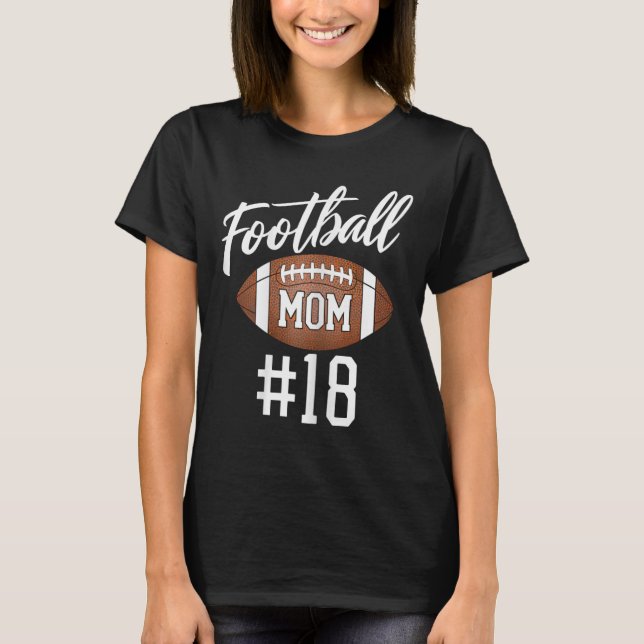 Camiseta Mãe de Futebol #18 Mulher-Mãe Engraçada Tocando Me (Frente)