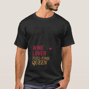 Camiseta Mãe de Gato Amante de Vinho Rainha Em Tempo Integr