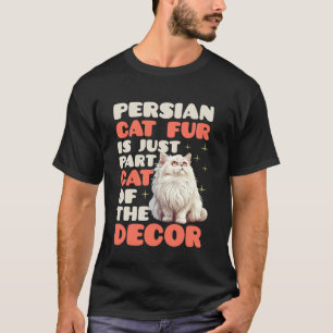 Camiseta Mãe de Gato O CABELO DE GATO PERSA É APENAS PARTE 