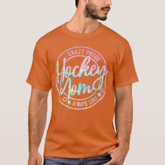 Camiseta Mãe de Hockey Loucamente Orgulhosa Gelo Sempre Alt