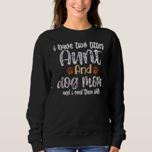 Camiseta Mãe De Peles Eu Tenho Dois Títulos Tia E Cachorro
