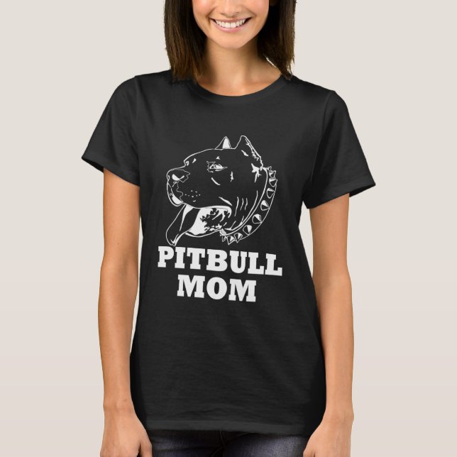 Camiseta Mãe de Pitbull Dia das Mães Dona de Pitbull (Frente)