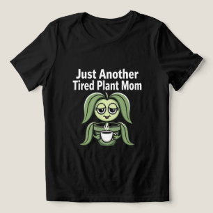 Camiseta Mãe de Planta Cansada Amante de Café Engraçado