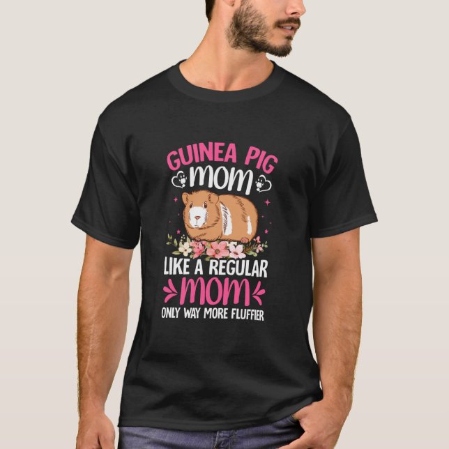 Camiseta Mãe de Porquinho-da-Índia Como Uma Mãe Regular - A (Frente)