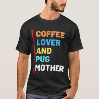 Camiseta Mãe de Pug e Amante de Café, Presente Par