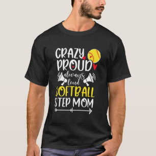 Camiseta Mãe De Softball Louco E Orgulhosa De Um Jogador De