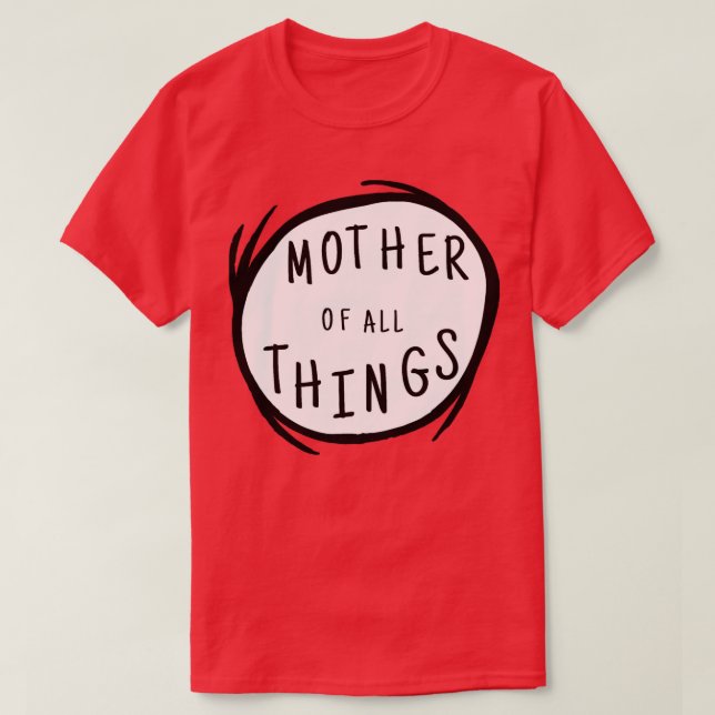 Camiseta Mãe de todas as coisas presente de dia de as mães (Frente do Design)