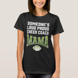 CAMISETA MÃE DE TREINADOR LOUD GEER CHEER DE ALGUÉM