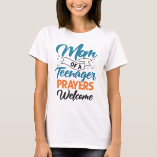 Camiseta Mãe de uma oração de adolescente, bem-vinda irônic