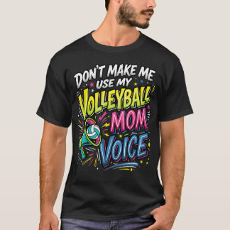 Camiseta Mãe de Volei Não Me Faça Usar Meu Volei