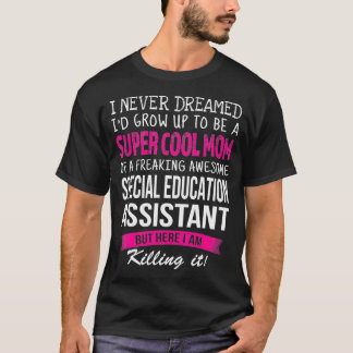 Camiseta Mãe do Assistente Especial de Educação Engraçado E