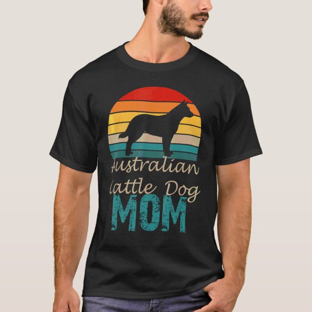 Camiseta Mãe do Australian Cattle Dog   Ou Criadores (Frente)