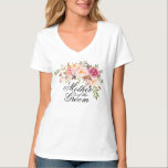 Camiseta mãe do floral rústico do noivo<br><div class="desc">Veja mais de 100 estilos populares de roupa de casamento da Coleção de Roupa de Casamento do meu compro!</div>