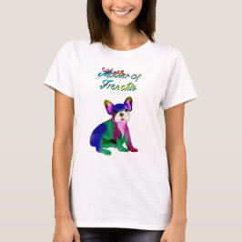 Camiseta Mãe do Frenchie French Bulldog Pintado com Spray