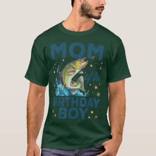 Camiseta Mãe Do Garoto De Aniversário A Pescar Peixe De Bai
