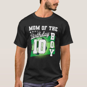 Camiseta Mãe Do Garoto De Aniversário É Meu 10º Aniversário