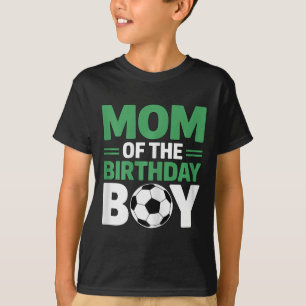 Camiseta Mãe Do Menino De Aniversário De Futebol