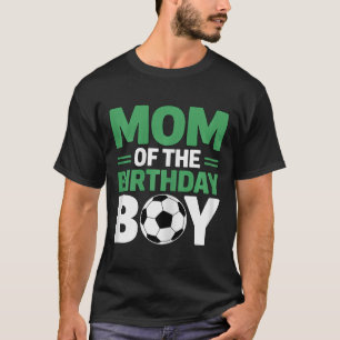 Camiseta Mãe Do Menino De Futebol De Aniversário