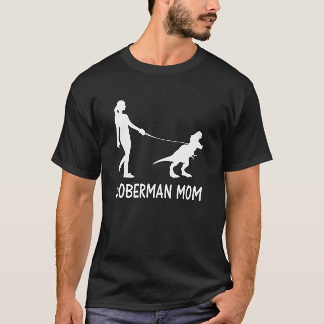Camiseta Mãe Doberman Dobe Dobie Doberman Pinscher Cachorro (Frente)