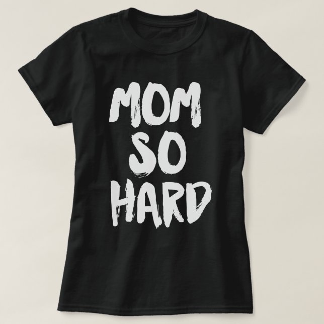 Camiseta Mãe, Duro (Frente do Design)