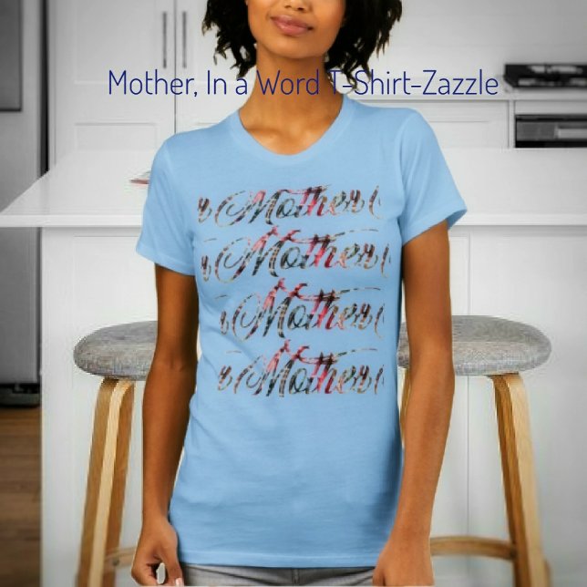 Camiseta Mãe, em uma palavra (Criador carregado)