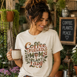 Camiseta Mãe Energizada por Café & Senhora das Plantas