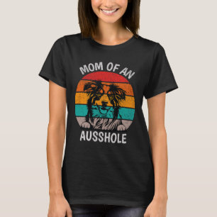 Camiseta Mãe Engraçada De Um Pastor Australiano Ausshole Au