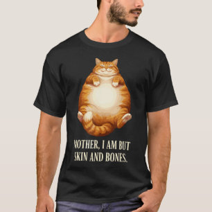 Camiseta Mãe Engraçada Eu Sou Mas Pele E Ossos Gato Gordo C