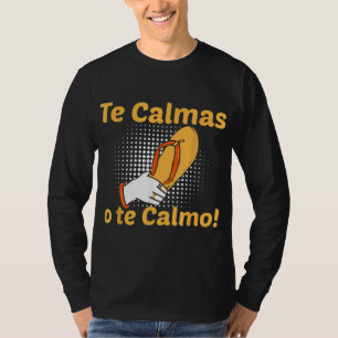 Camiseta Mãe Espanhola Engraçada Expressão Os Calmas O Te T