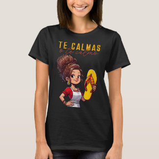 Camiseta Mãe Espanhola Mexicana Expressão Te Calmas O