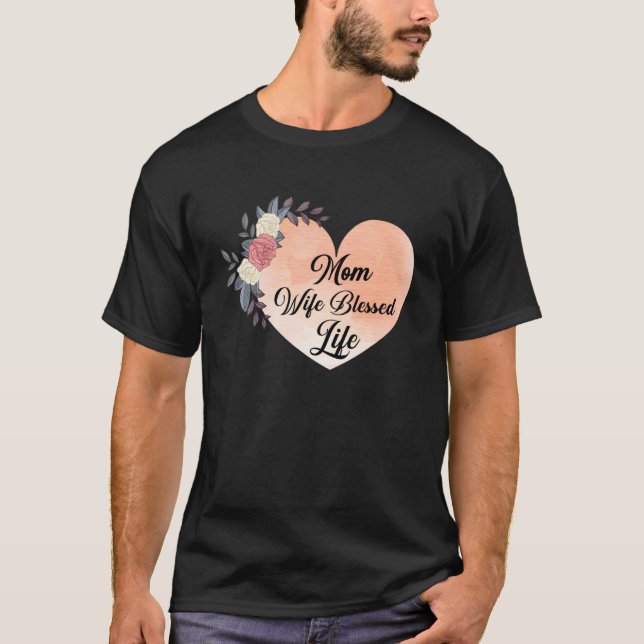 Camiseta Mãe Esposa Abençoada Vida (Frente)