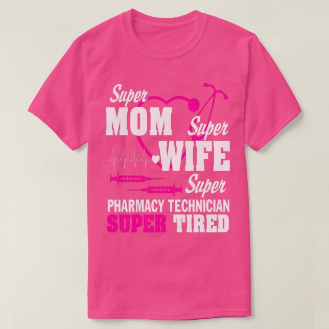 Camiseta Mãe Esposa, Técnico de Farmácia, Cansado (Frente do Design)