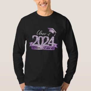 Camiseta Mãe, Eu Fiz! Formando Orgulhoso De 2024 I Purple D