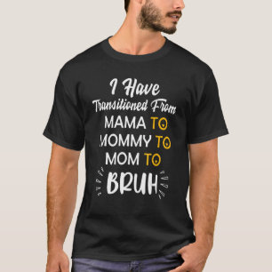 Camiseta Mãe, Eu Passei Da Mamãe Para A Mamãe Para A Minha