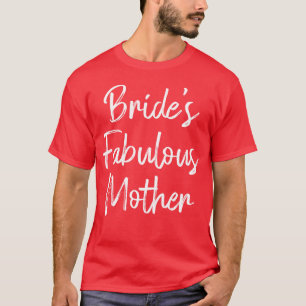 Camiseta Mãe Fabulosa da Noiva Casamento Chuveiro Nupcial e