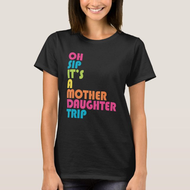 Camiseta Mãe Filha Trip Oh Sip É Uma Viagem Férias M (Frente)