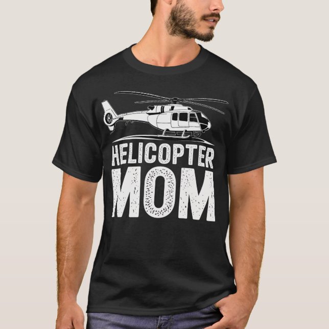 Camiseta Mãe Helicóptero Superprotetora Engraçado (Frente)