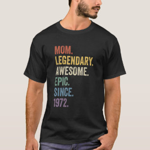 Camiseta Mãe Legendária Epic Incrível Desde 1972