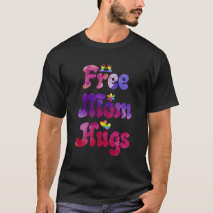 Camiseta Mãe Livre Abraçar Gay De Suporte Lgbtq Orde Rainbo