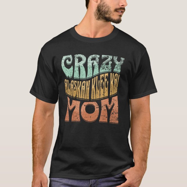Camiseta Mãe Louca de Alaskan Klee Kai Cadela Mãe (Frente)