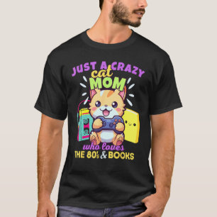 Camiseta Mãe Louca de Gato Que Ama Jogos Livros e Os Anos 8