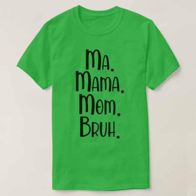 Camiseta Mãe Mãe Bruh 2 (Frente do Design)